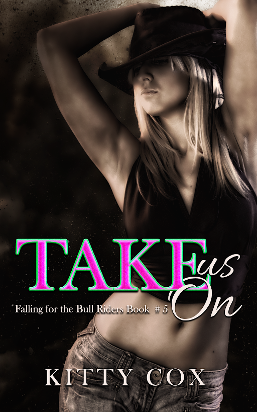 Falling for the Bull Riders: Book 5 - Take Us On