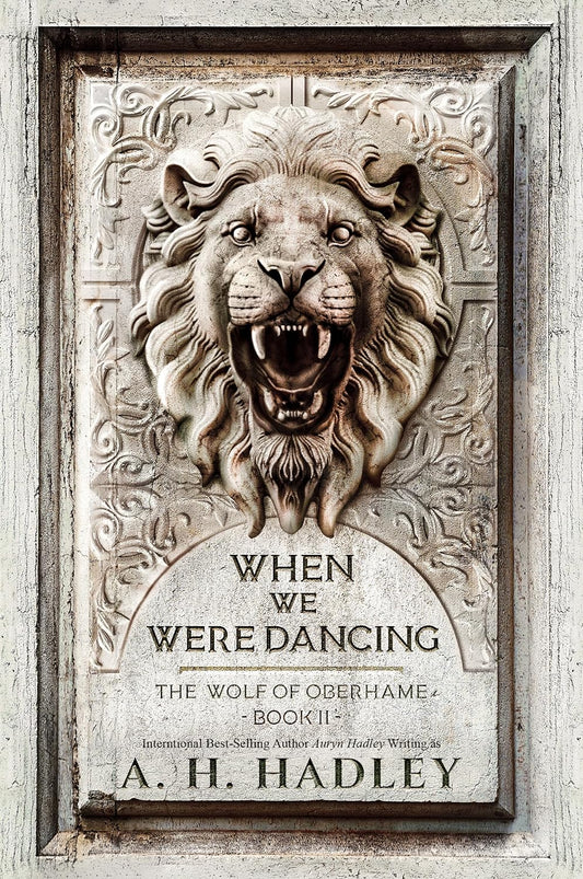 When We Were Dancing - The Wolf of Oberhame Book 2 - eBook