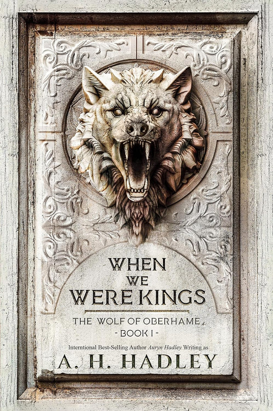 When We Were Kings - The Wolf of Oberhame Book 1 - eBook
